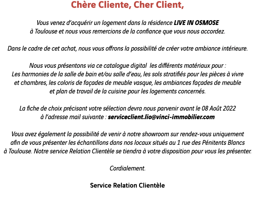 Chère Cliente, Cher Client, Vous venez d acquérir un logement dans la résidence LIVE IN OSMOSE à Toulouse et nous vou   