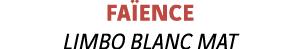 Faïence LIMBO BLANC MAT 