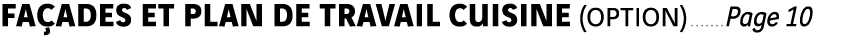 Façades et plan de travail Cuisine (option) Page 10